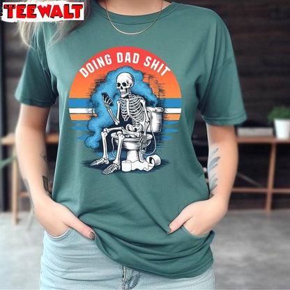 Cool Design Doing Dad Shit Shirt, Must Have Dad Unisex Hoodie Short Sleeve