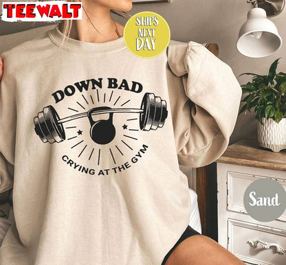 Down Bad Crying At The Gym Shirt, Funny Workout Gear Fitness Crewneck Sweatshirt Sweater