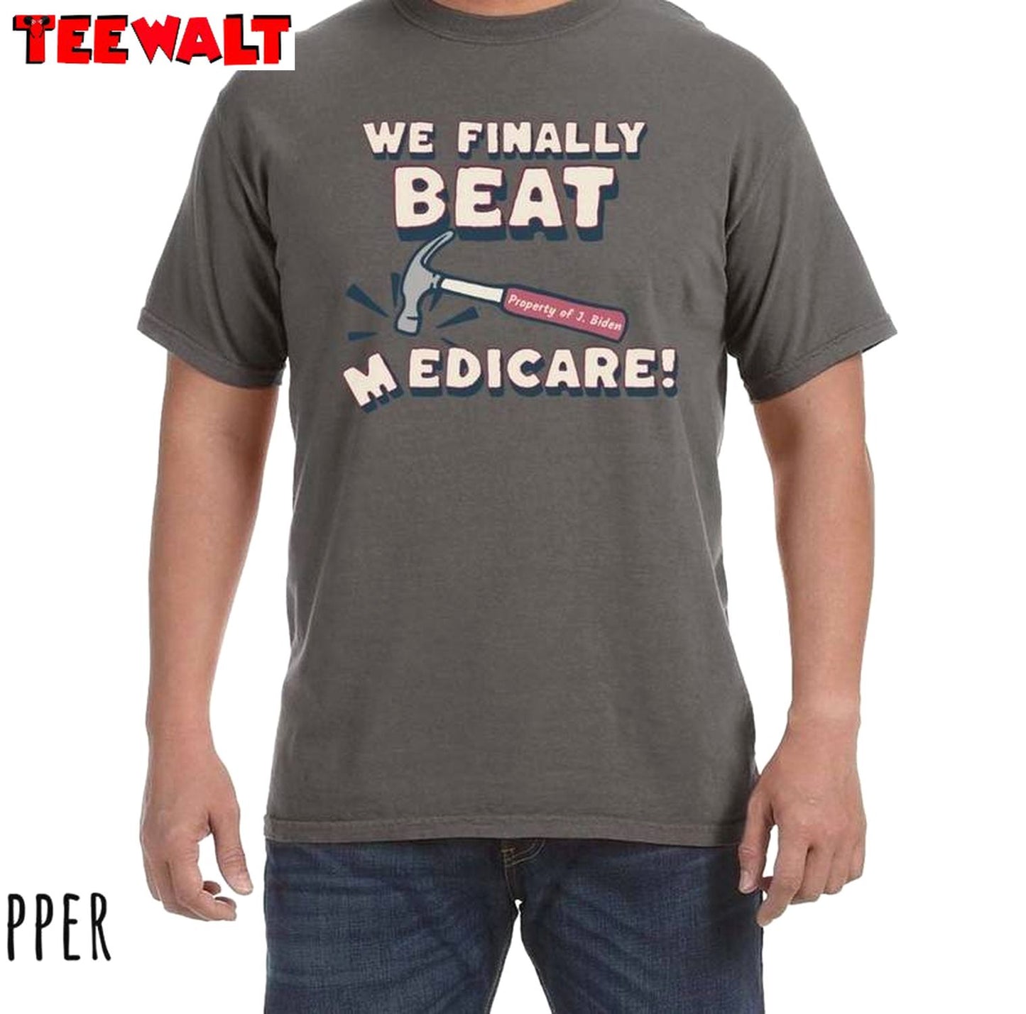 Funny Debate T Shirt, Cool Design We Finally Beat Medicare