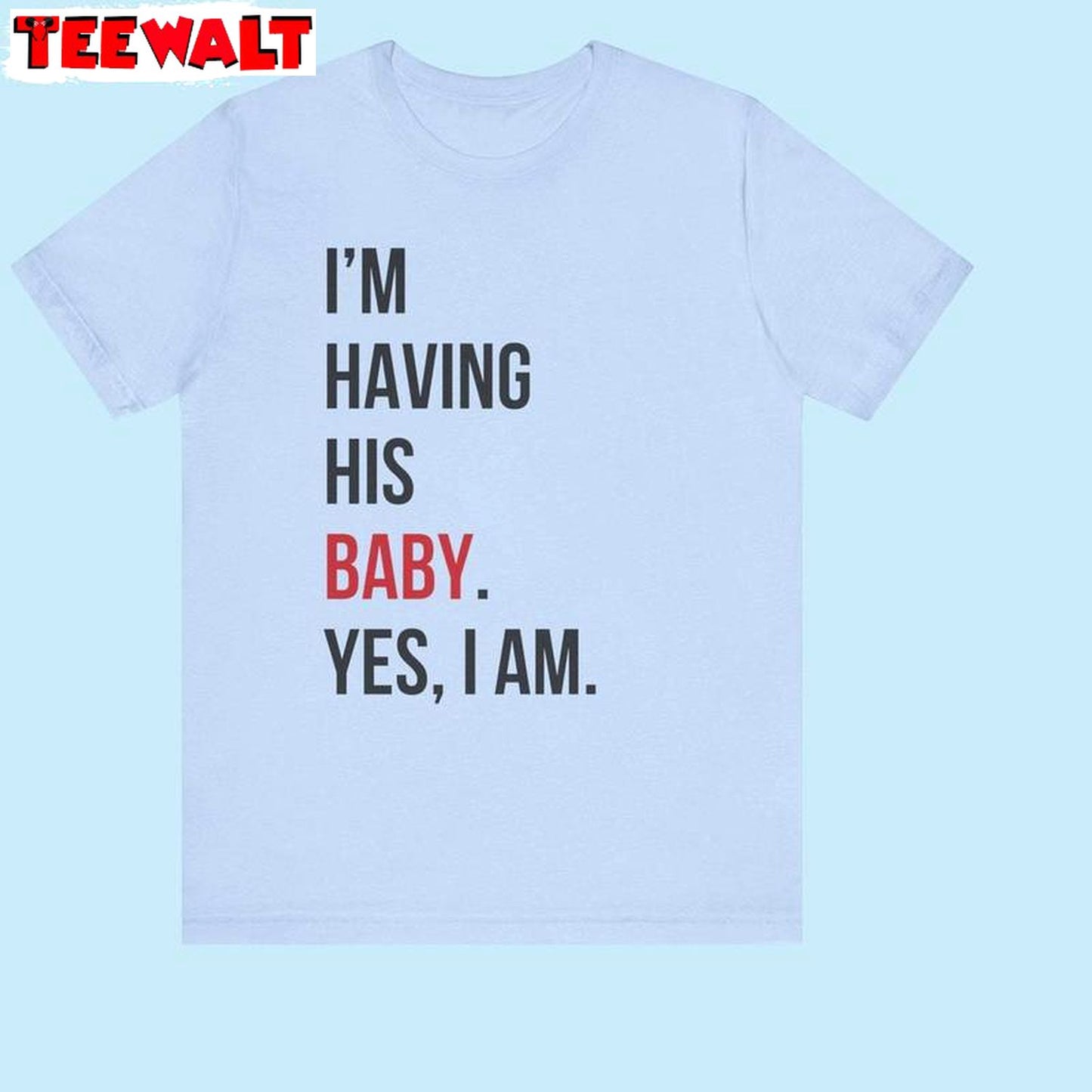 Creative Pregnancy Reveal T Shirt , New Rare I'm Having His Baby Shirt Tank Top