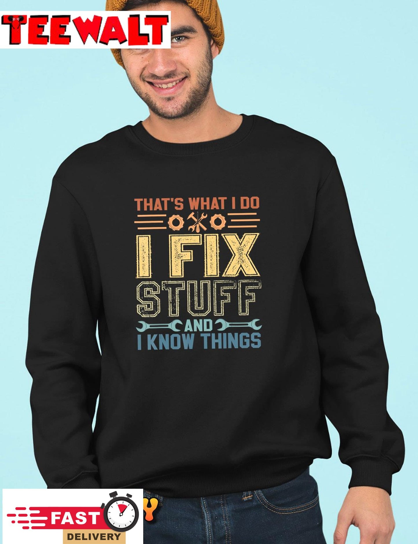 That's What I Do I Fix Stuff And I Know Things T-Shirt 37602