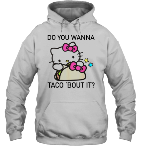 Hello Kitty Do You Wanna Taco Bout It T-Shirt