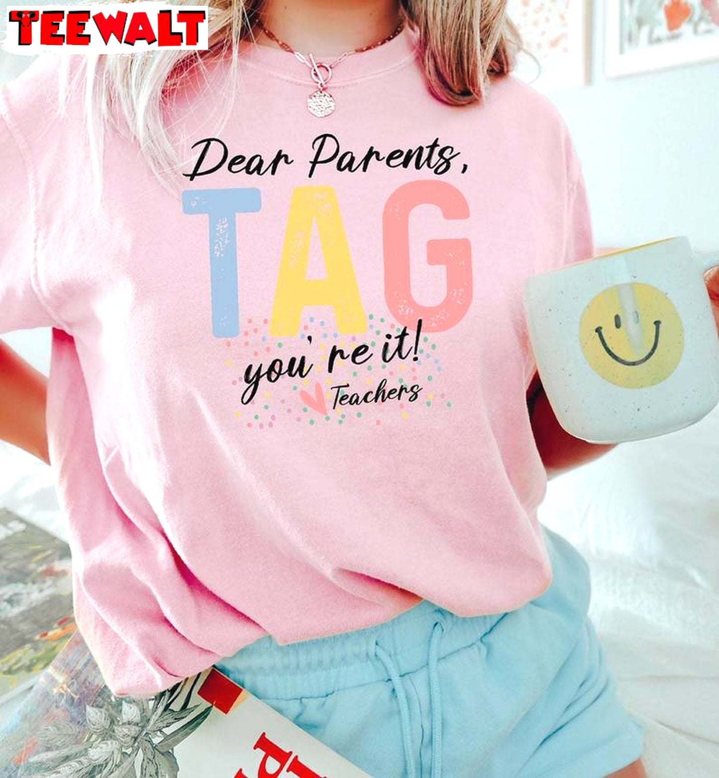 Last Day Of School Shirt , Dear Parents Tag You Re It Sweater