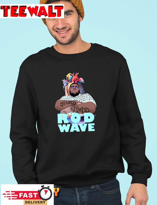 Rod Wave Shirt Hard Times Rod Wave Unisex T-Shirt