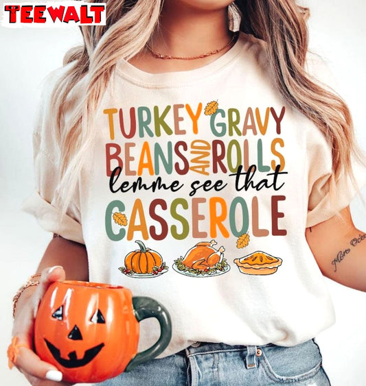 Turkey Gravy Beans And Rolls Let Me See That Casserole Shirt