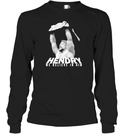 Joe Hendry We Believe In Him T-Shirt