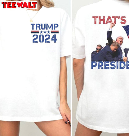 Trendy That's My President Shirt, Bulletproof Trump 2024 Crewneck Long Sleeve