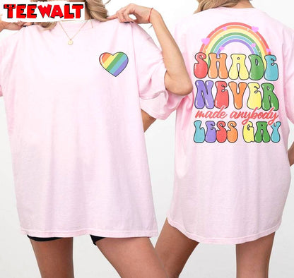 Gay Pride Funny Long Sleeve , Groovy Shade Never Made Anybody Less Gay Shirt Crewneck