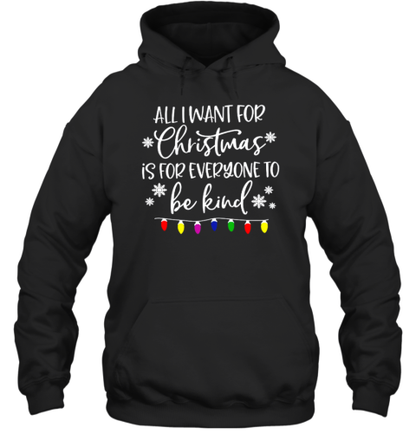 All I Want For Christmas Is For Everyone To Be Kind Teacher T-Shirt