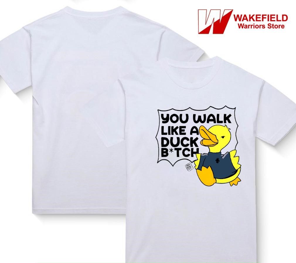 You walk like a duck bitch meme 2025 shirt