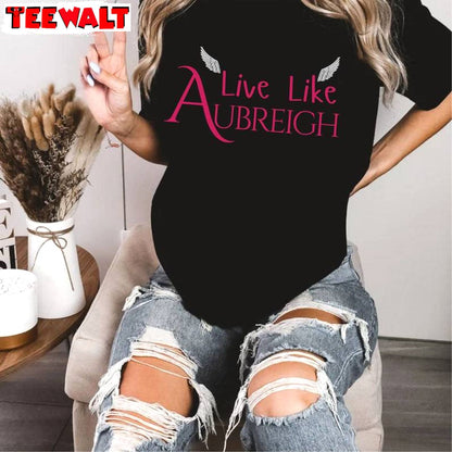 Inspirational Aubreigh Wyatt Shirt, Motivational Quote Unisex T Shirt Sweatshirt