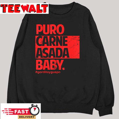 Puro Carne Asada gorditoyguapo T-Shirt