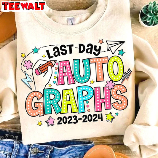 Last Day Autographs Shirt, Last Day 2023 2024 Long Sleeve Crewneck Sweatshirt