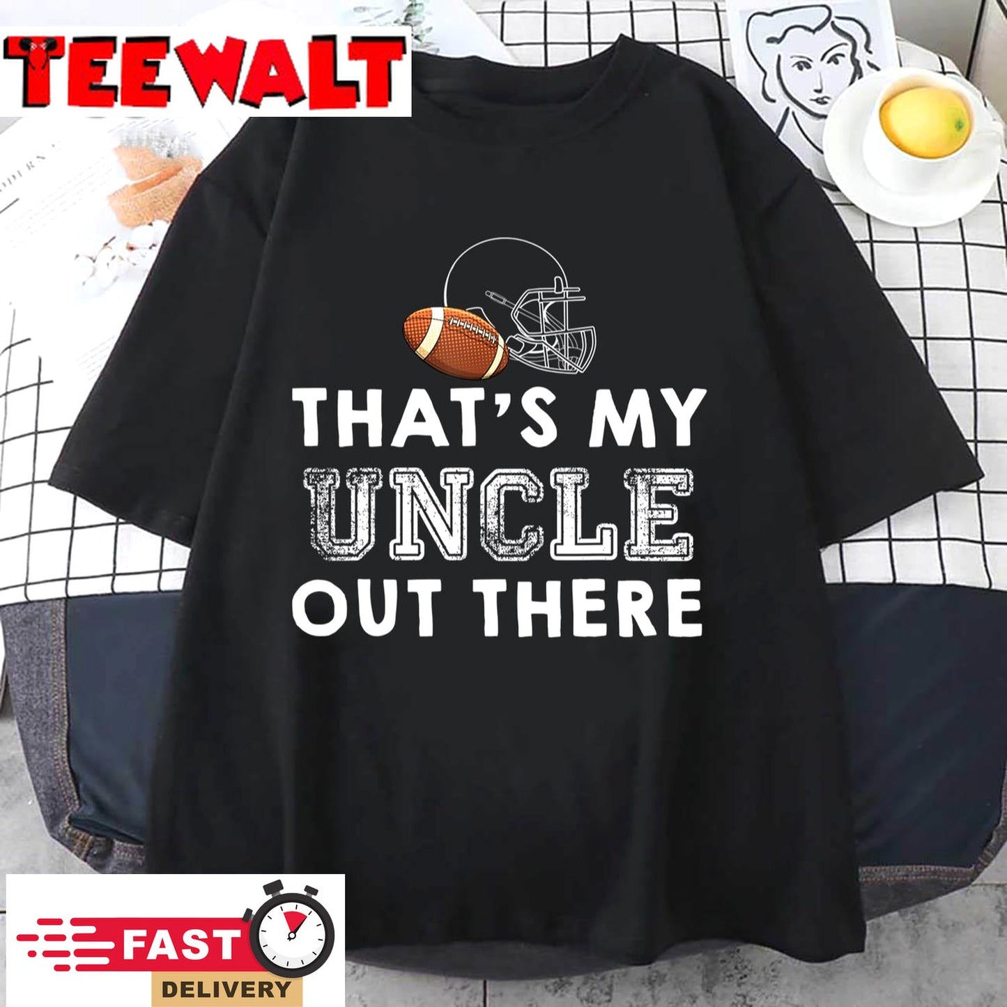 That's My Uncle Out There Proud Football Family Friend T-Shirt