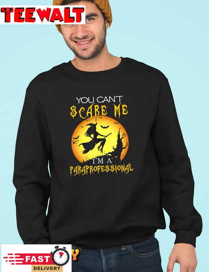 You Can't Scare Me I'm Paraprofessional Halloween Costume T-Shirt