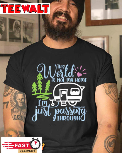 This World Is Not My Home I'm Only Passing Camping Camper Pullover Hoodie