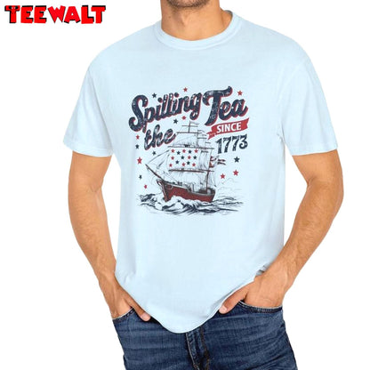 Spilling Tea Since 1773 Comfort Shirt, American Freedom Short Sleeve Crewneck