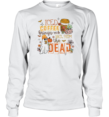 Iced Coffee Brings Me Back From The Dead Teacher T-Shirt