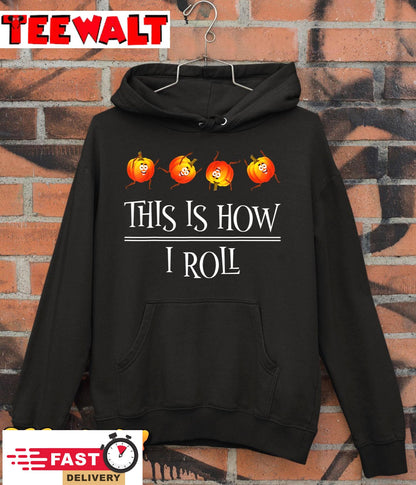 This Is How I Roll Pumpkin Fall Season Thanksgivin Halloween T-Shirt