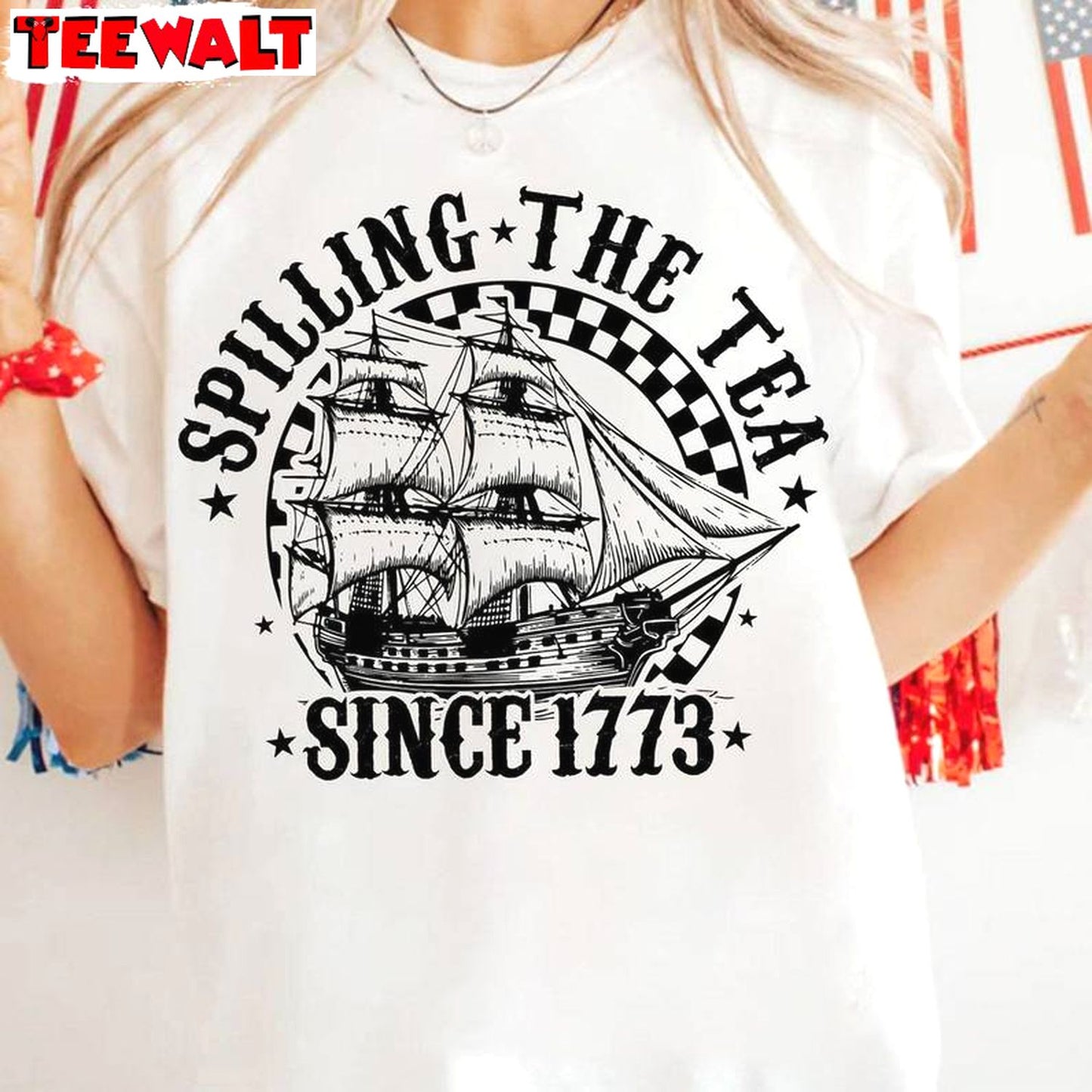 Spilling The Tea Since 1773 Shirt, American Freedom Hoodie