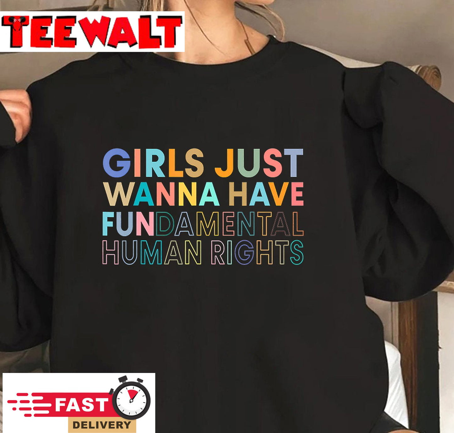 Funny Girls Just Want to Have Fundamental Rights For Women T-Shirt